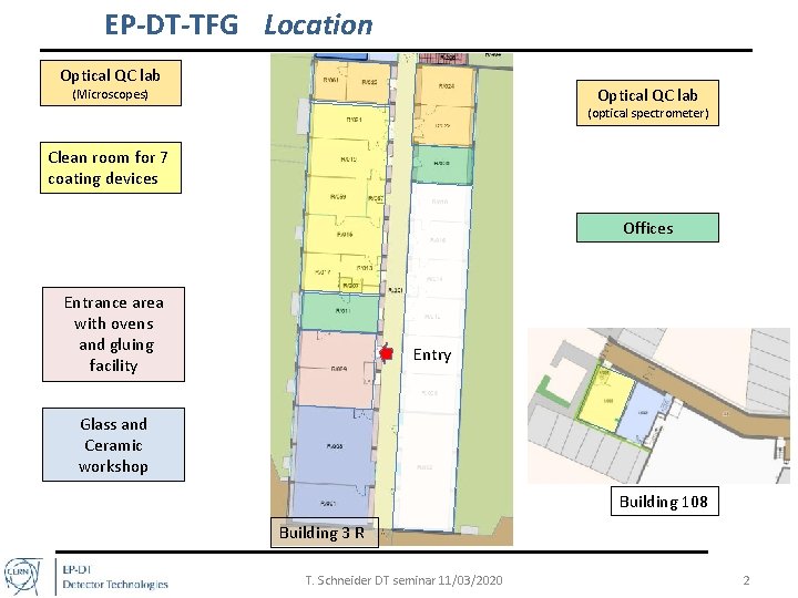 EP-DT-TFG Location Optical QC lab (Microscopes) (optical spectrometer) Clean room for 7 coating devices