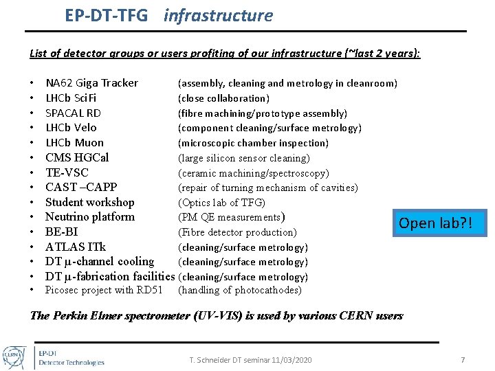 EP-DT-TFG infrastructure List of detector groups or users profiting of our infrastructure (~last 2