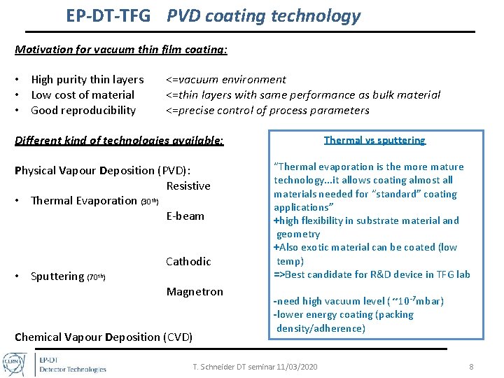 EP-DT-TFG PVD coating technology Motivation for vacuum thin film coating: • High purity thin