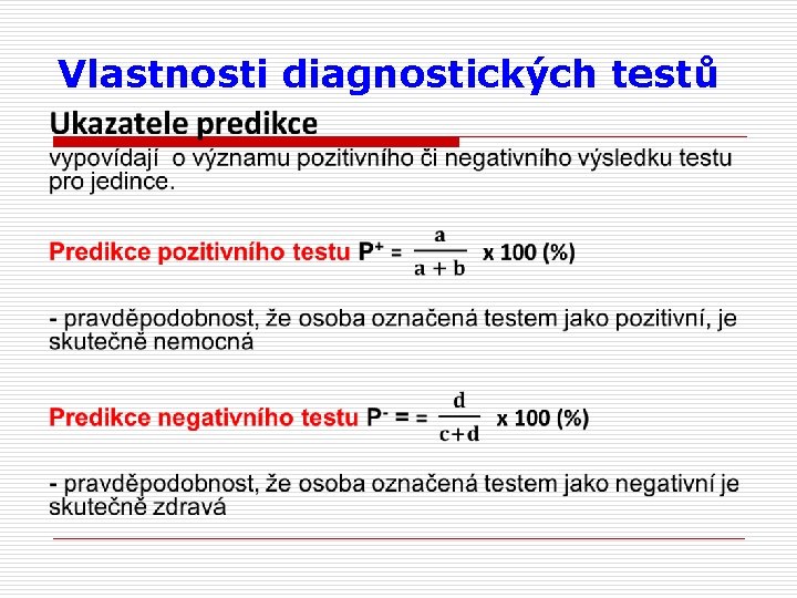 Vlastnosti diagnostických testů • 