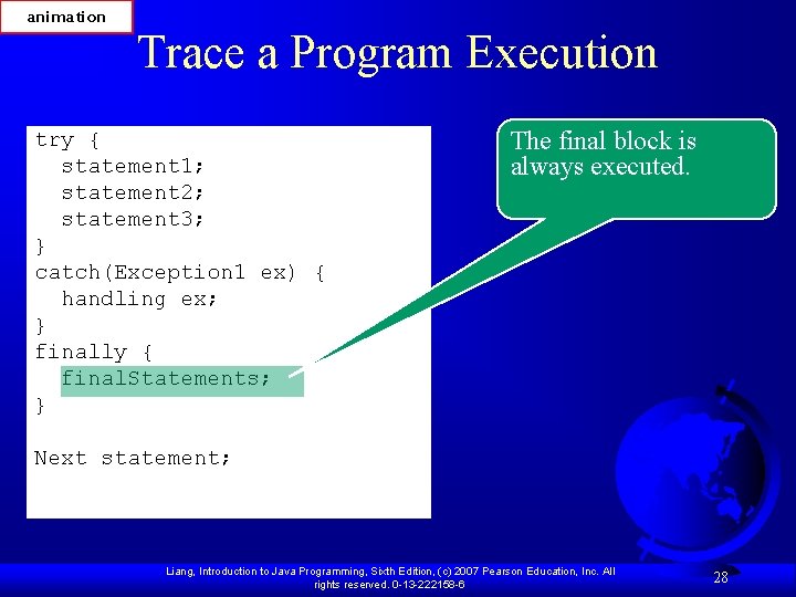 animation Trace a Program Execution try { statement 1; statement 2; statement 3; }