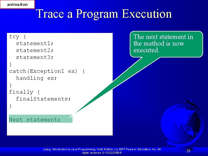 animation Trace a Program Execution try { statement 1; statement 2; statement 3; }