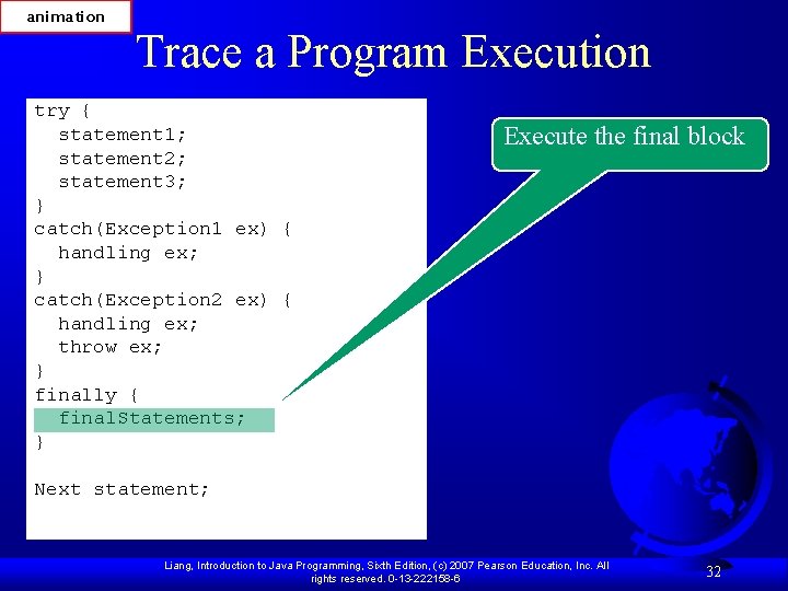 animation Trace a Program Execution try { statement 1; statement 2; statement 3; }