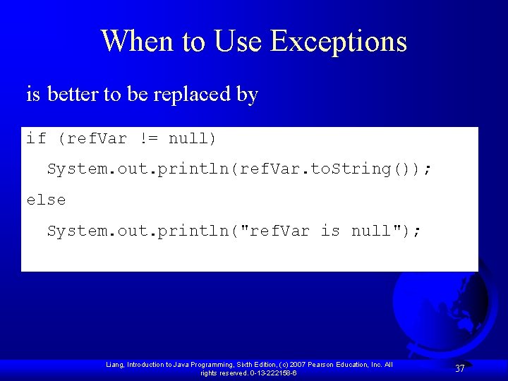 When to Use Exceptions is better to be replaced by if (ref. Var !=