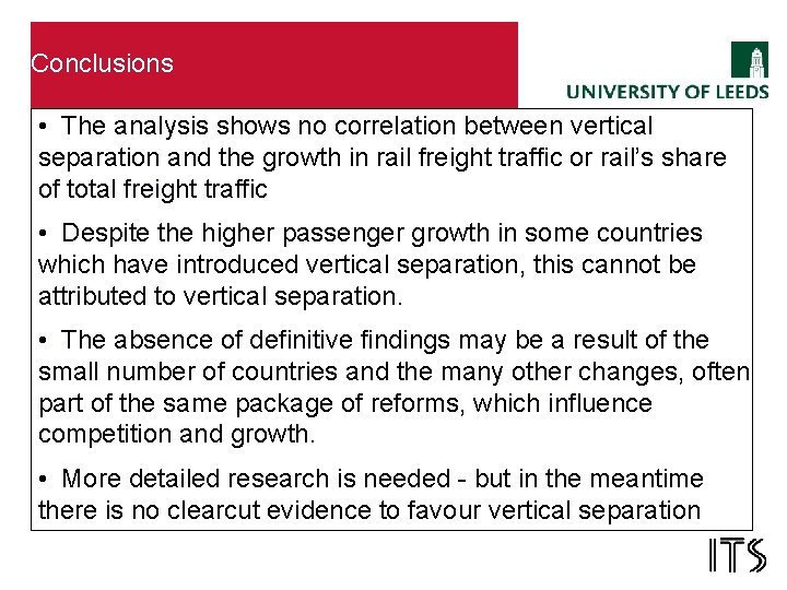 Conclusions • The analysis shows no correlation between vertical separation and the growth in