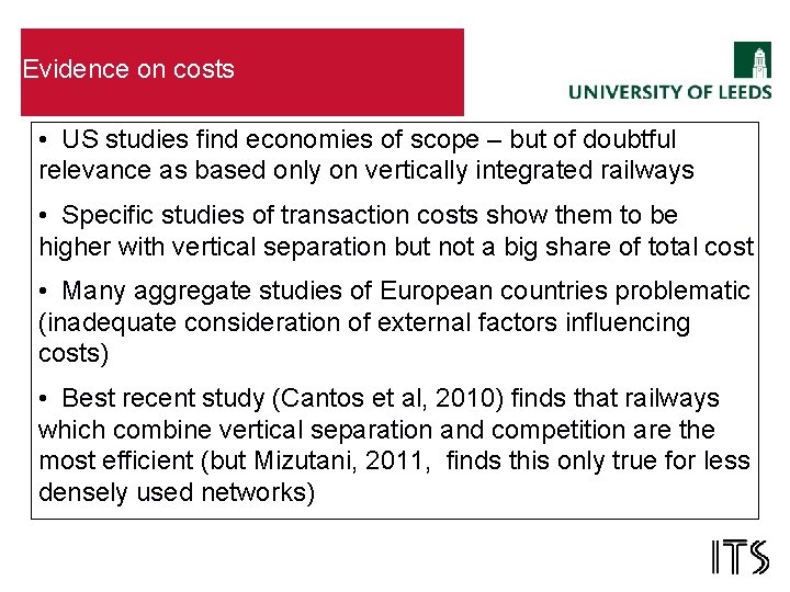 Evidence on costs • US studies find economies of scope – but of doubtful