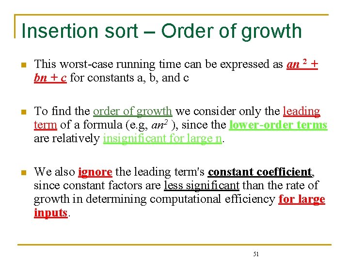 Insertion sort – Order of growth n This worst-case running time can be expressed