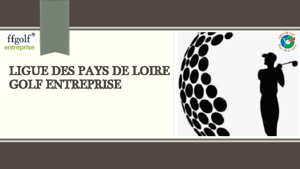 LIGUE DES PAYS DE LOIRE GOLF ENTREPRISE 