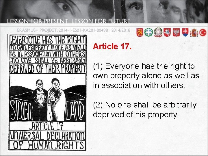 Article 17. (1) Everyone has the right to own property alone as well as