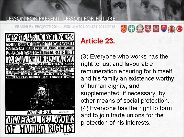 Article 23. (3) Everyone who works has the right to just and favourable remuneration