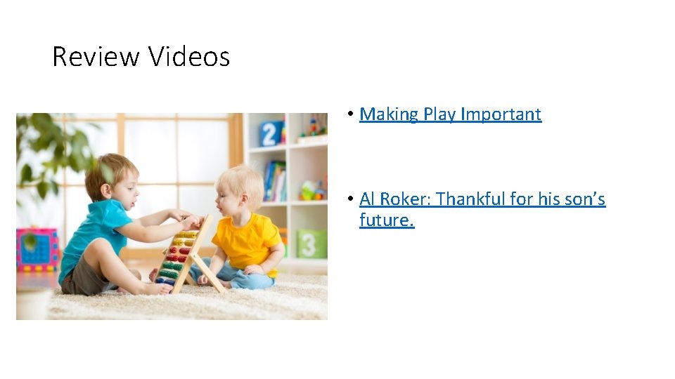 Review Videos • Making Play Important • Al Roker: Thankful for his son’s future.