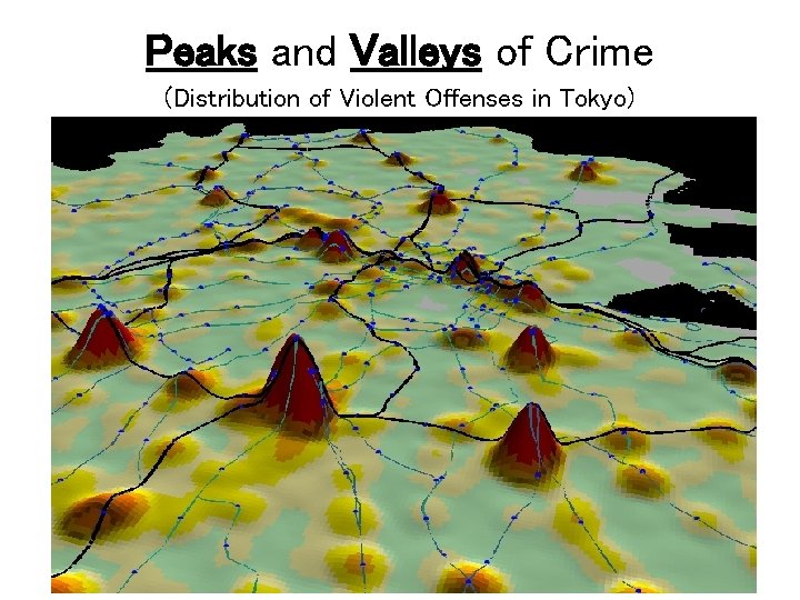 Peaks and Valleys of Crime (Distribution of Violent Offenses in Tokyo) 