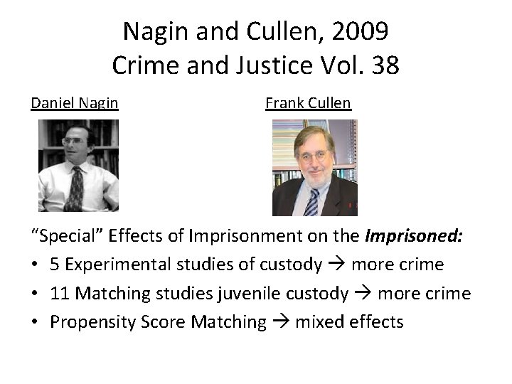 Nagin and Cullen, 2009 Crime and Justice Vol. 38 Daniel Nagin Frank Cullen “Special”