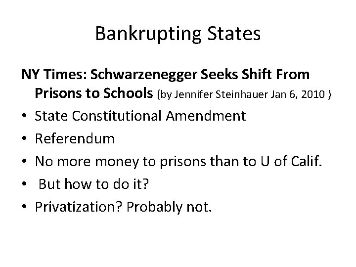 Bankrupting States NY Times: Schwarzenegger Seeks Shift From Prisons to Schools (by Jennifer Steinhauer