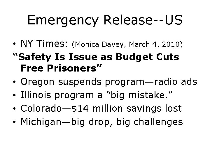 Emergency Release--US • NY Times: (Monica Davey, March 4, 2010) “Safety Is Issue as