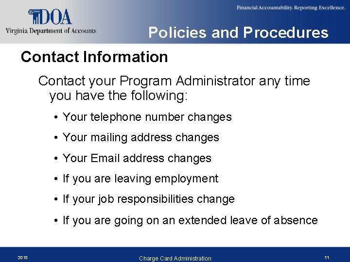 Policies and Procedures Contact Information Contact your Program Administrator any time you have the