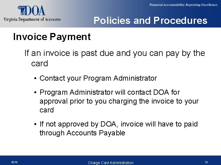 Policies and Procedures Invoice Payment If an invoice is past due and you can
