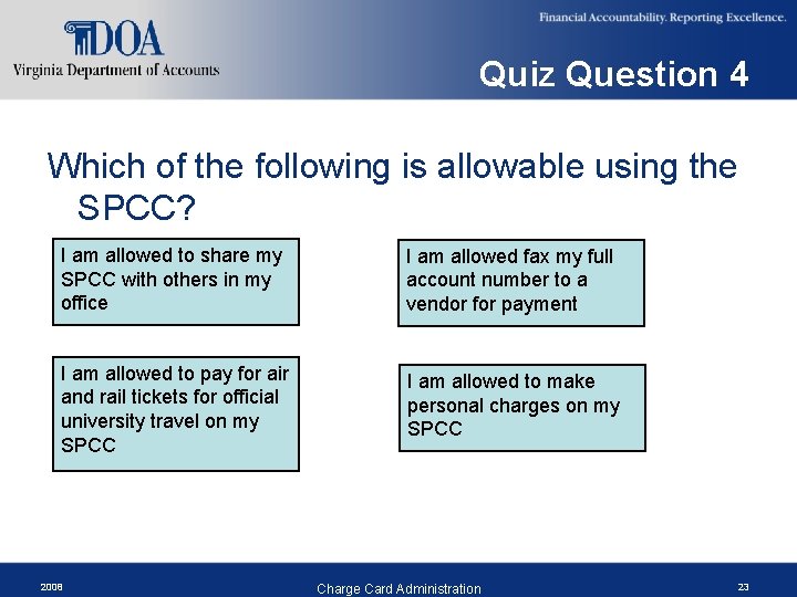 Quiz Question 4 Which of the following is allowable using the SPCC? I am