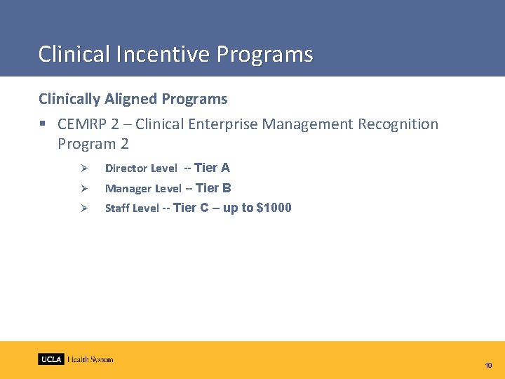 Clinical Incentive Programs Clinically Aligned Programs § CEMRP 2 – Clinical Enterprise Management Recognition