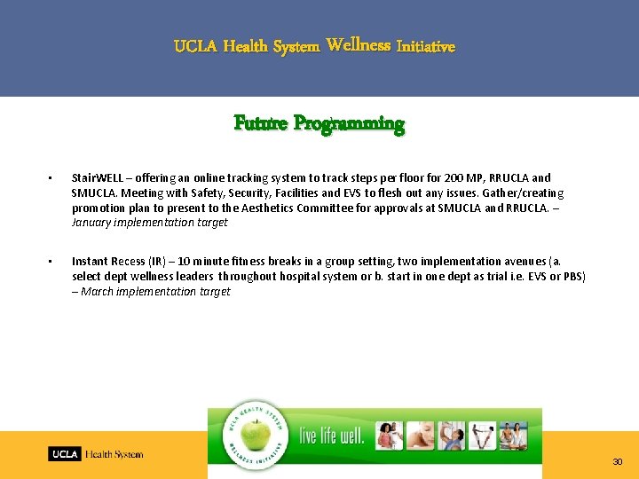 UCLA Health System Wellness Initiative Future Programming • Stair. WELL – offering an online
