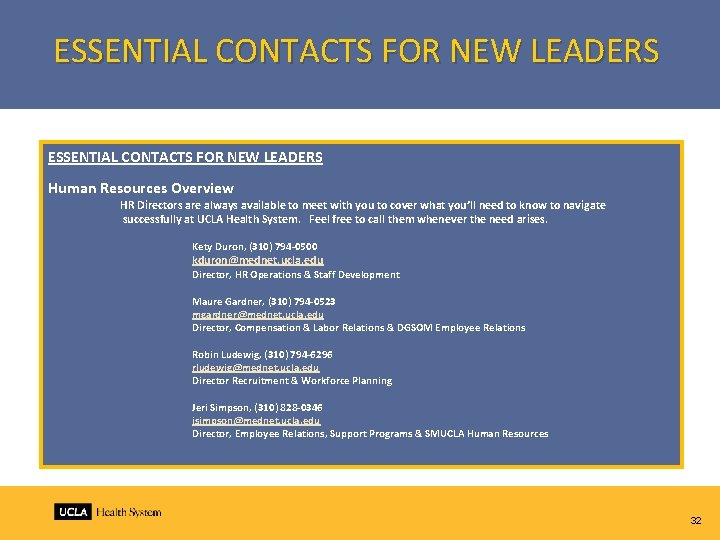 ESSENTIAL CONTACTS FOR NEW LEADERS Human Resources Overview HR Directors are always available to