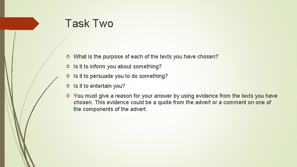 Task Two What is the purpose of each of the texts you have chosen?