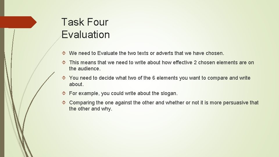 Task Four Evaluation We need to Evaluate the two texts or adverts that we