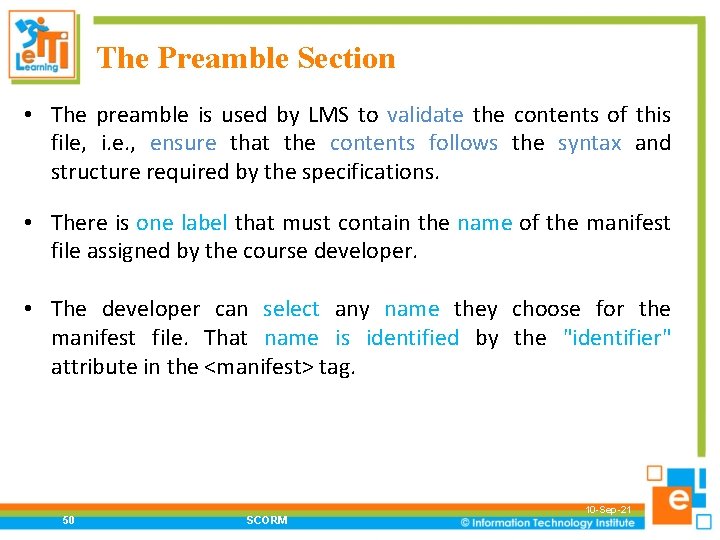 The Preamble Section • The preamble is used by LMS to validate the contents