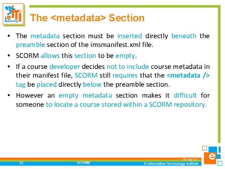The <metadata> Section • The metadata section must be inserted directly beneath the preamble