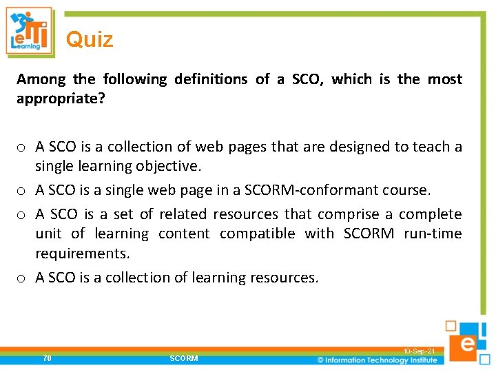 Quiz Among the following definitions of a SCO, which is the most appropriate? o