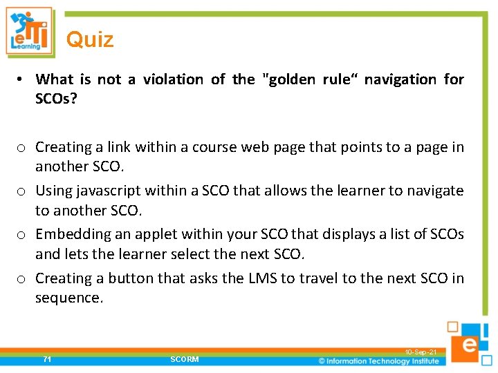 Quiz • What is not a violation of the "golden rule“ navigation for SCOs?