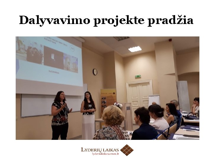 Dalyvavimo projekte pradžia 