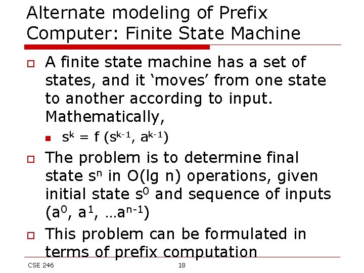 Alternate modeling of Prefix Computer: Finite State Machine o A finite state machine has