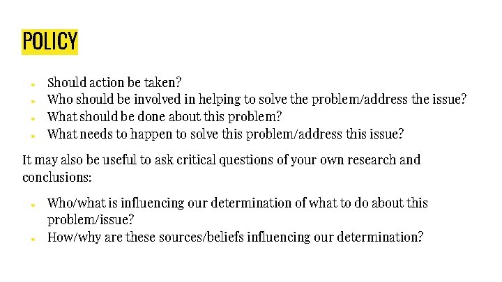 POLICY ● ● Should action be taken? Who should be involved in helping to POLICY ● ● Should action be taken? Who should be involved in helping to