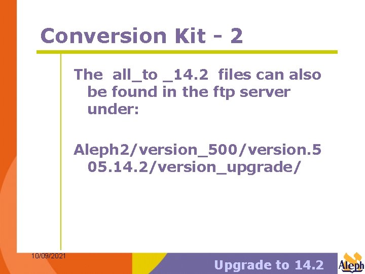 Conversion Kit - 2 The all_to _14. 2 files can also be found in