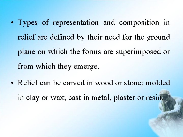  • Types of representation and composition in relief are defined by their need