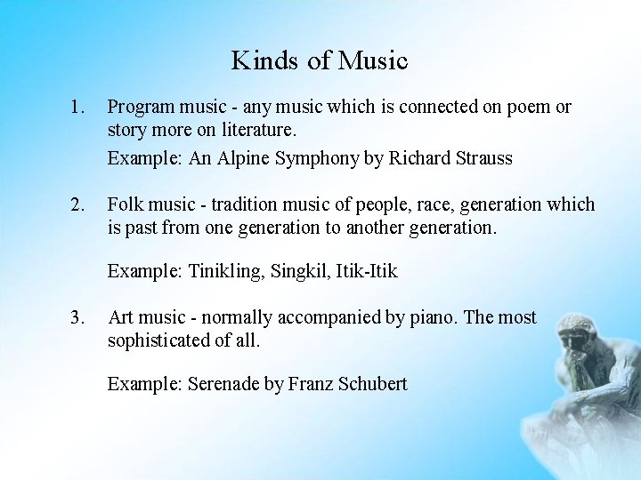Kinds of Music 1. Program music - any music which is connected on poem