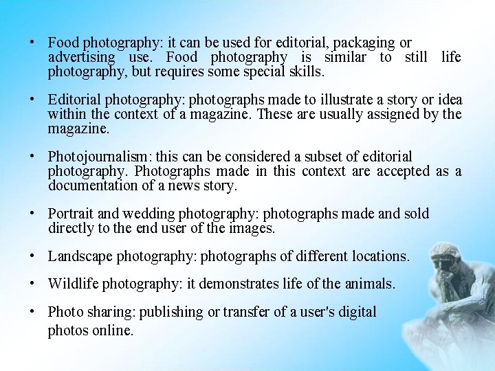  • Food photography: it can be used for editorial, packaging or advertising use.