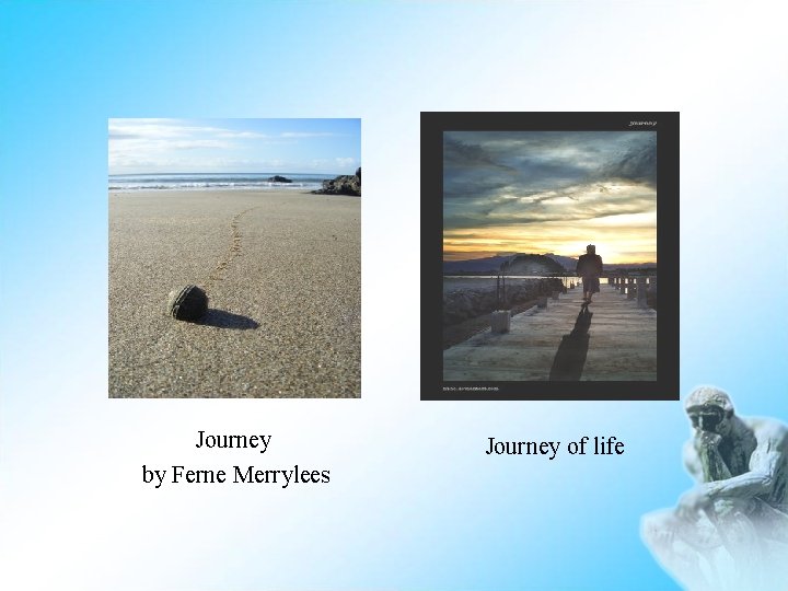 Journey by Ferne Merrylees Journey of life 