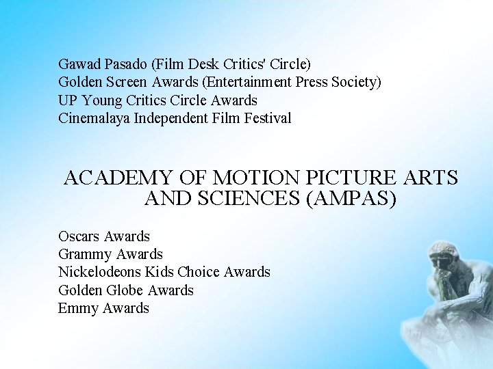 Gawad Pasado (Film Desk Critics' Circle) Golden Screen Awards (Entertainment Press Society) UP Young