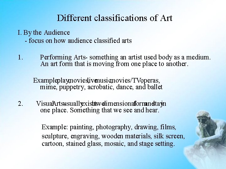 Different classifications of Art I. By the Audience - focus on how audience classified