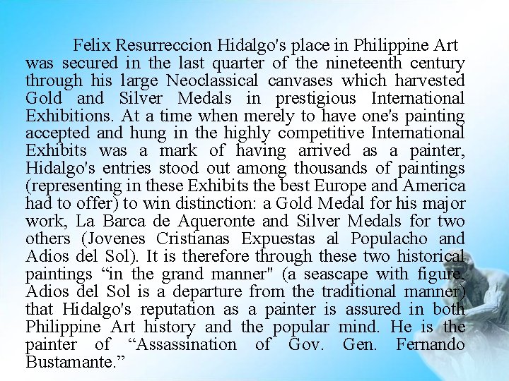 Felix Resurreccion Hidalgo's place in Philippine Art was secured in the last quarter of