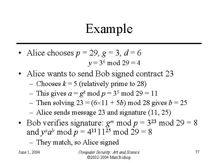 Example • Alice chooses p = 29, g = 3, d = 6 y