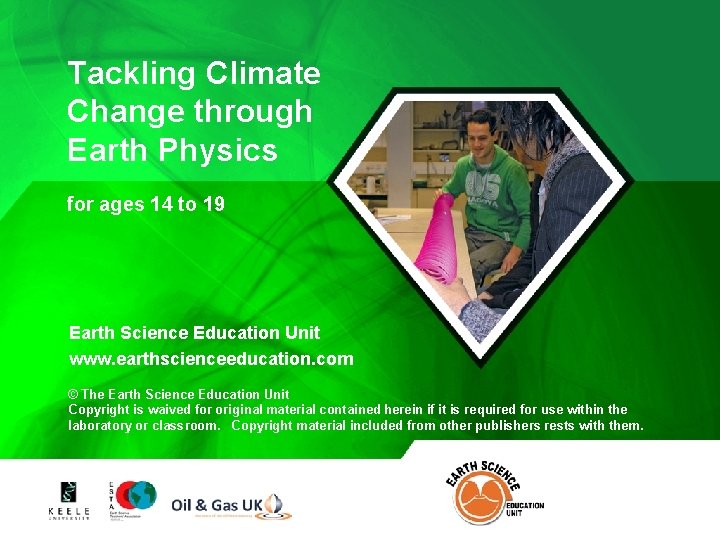 Tackling Climate Change through Earth Physics for ages 14 to 19 Earth Science Education