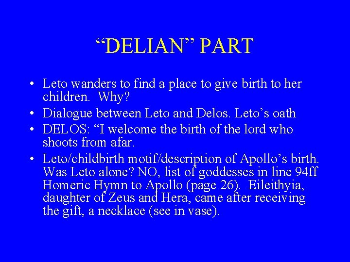 “DELIAN” PART • Leto wanders to find a place to give birth to her
