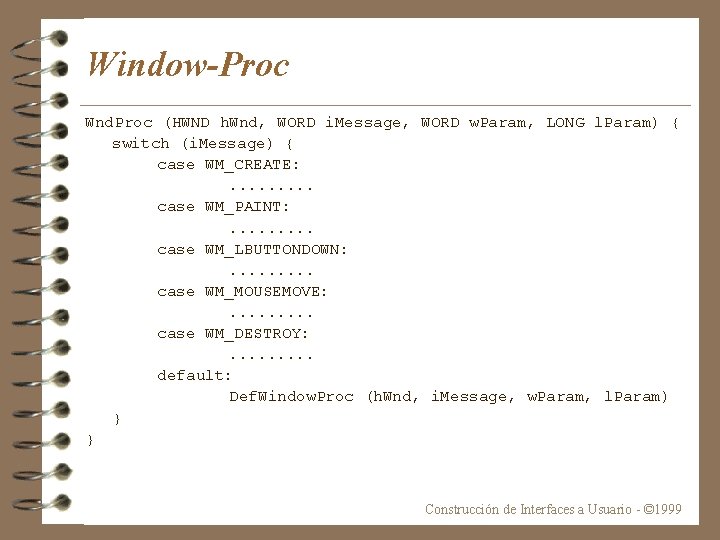 Window-Proc Wnd. Proc (HWND h. Wnd, WORD i. Message, WORD w. Param, LONG l.