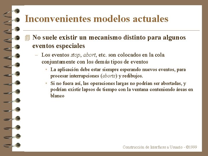 Inconvenientes modelos actuales 4 No suele existir un mecanismo distinto para algunos eventos especiales