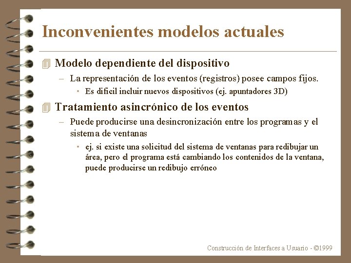 Inconvenientes modelos actuales 4 Modelo dependiente del dispositivo – La representación de los eventos