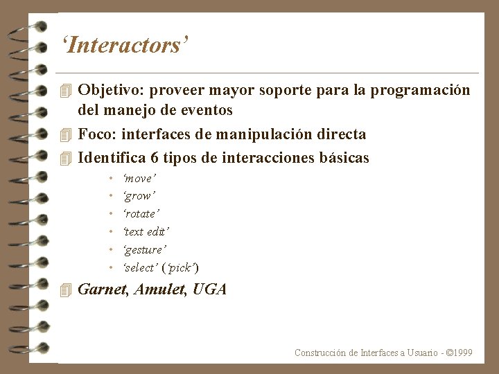 ‘Interactors’ 4 Objetivo: proveer mayor soporte para la programación del manejo de eventos 4