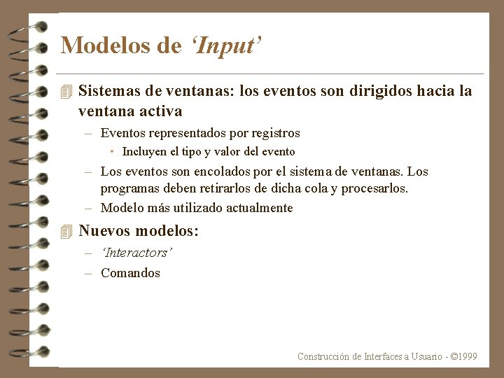 Modelos de ‘Input’ 4 Sistemas de ventanas: los eventos son dirigidos hacia la ventana